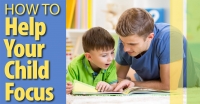 How to Improve Your Child's Focusing Skills